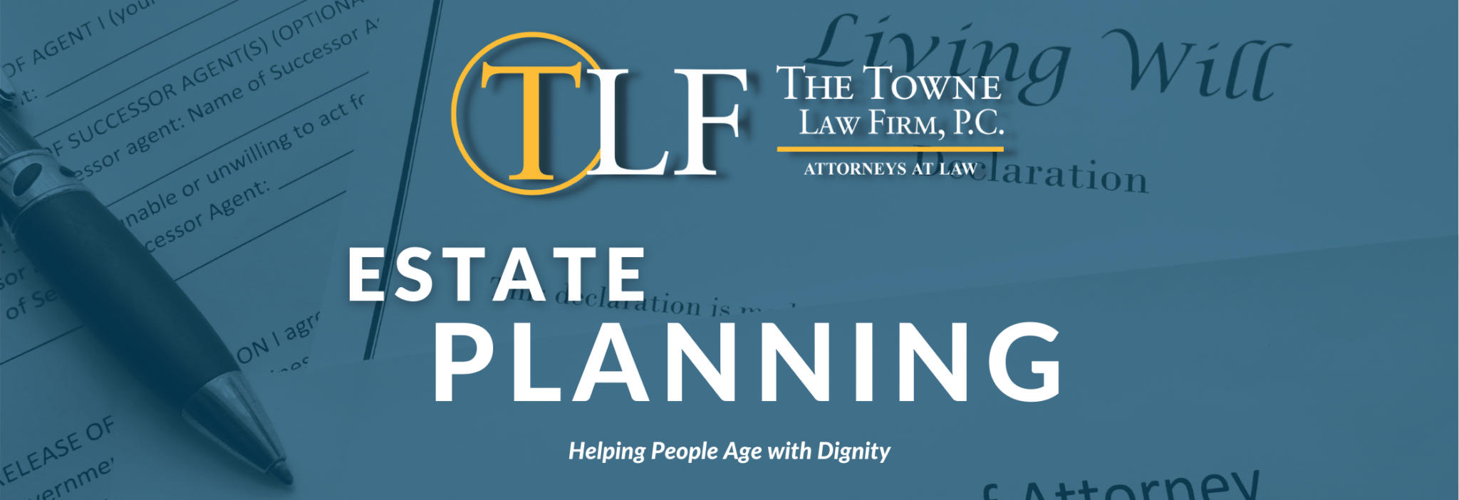 The Towne Law Firm Estate Planning Blog Header Image with a pen and paper for a living will