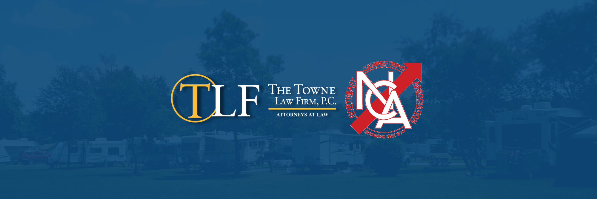 Blog Banner, RV Park with blue overlay and The Towne Law Firm logo and Northeast Campground Association Logo