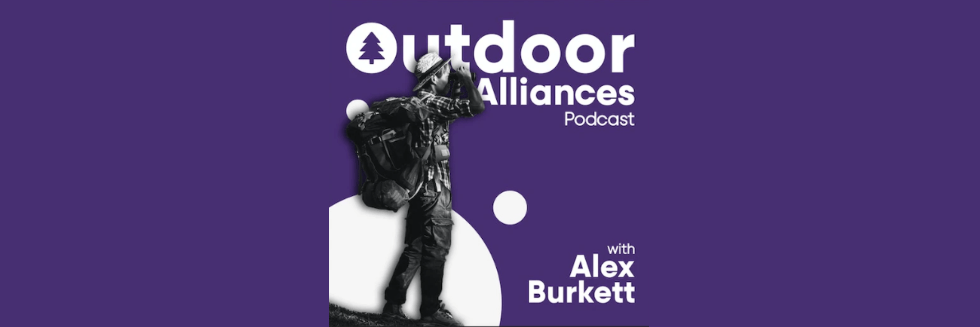 Blog Banner Outdoor Alliances Podcast with Alex Burkett