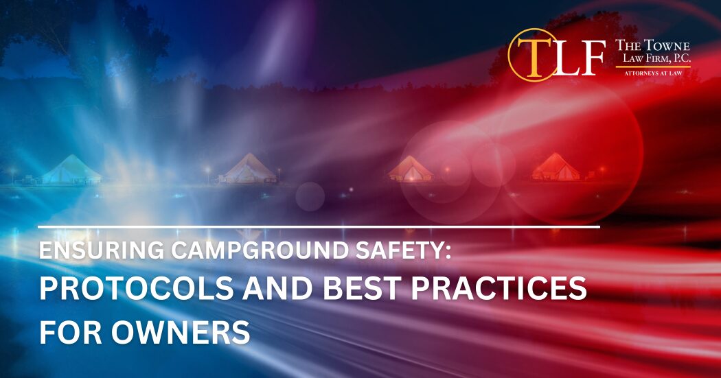 Ensuring Campground Safety: Protocols And Best Practices For Owners